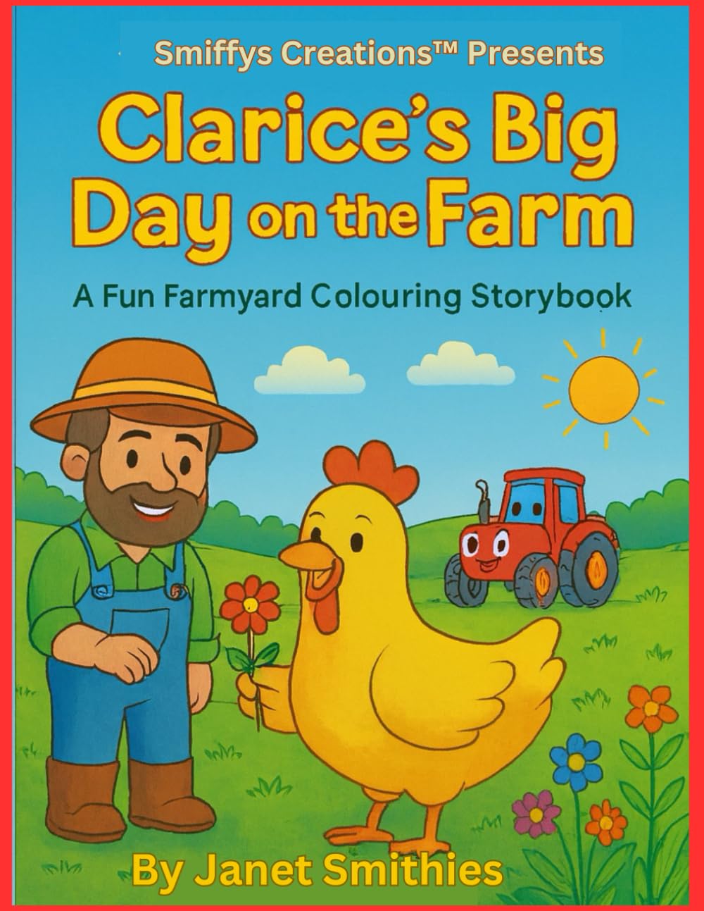 Clarice’s Big Day on the Farm: A Fun Farmyard Colouring Storybook