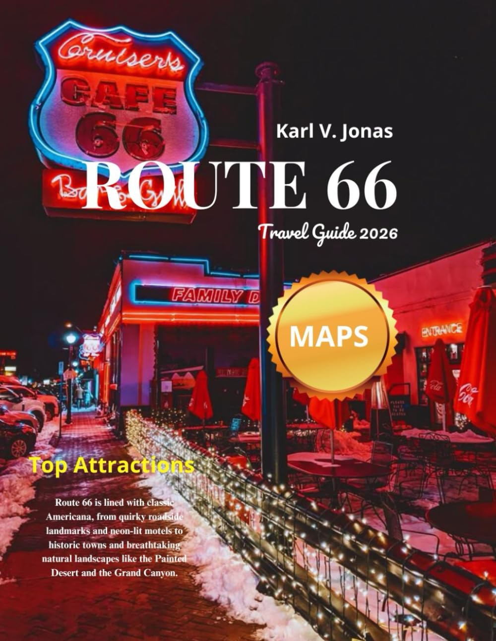 Route 66 Travel Guide 2026 (Full Color): A Journey Through America's Historic Highway