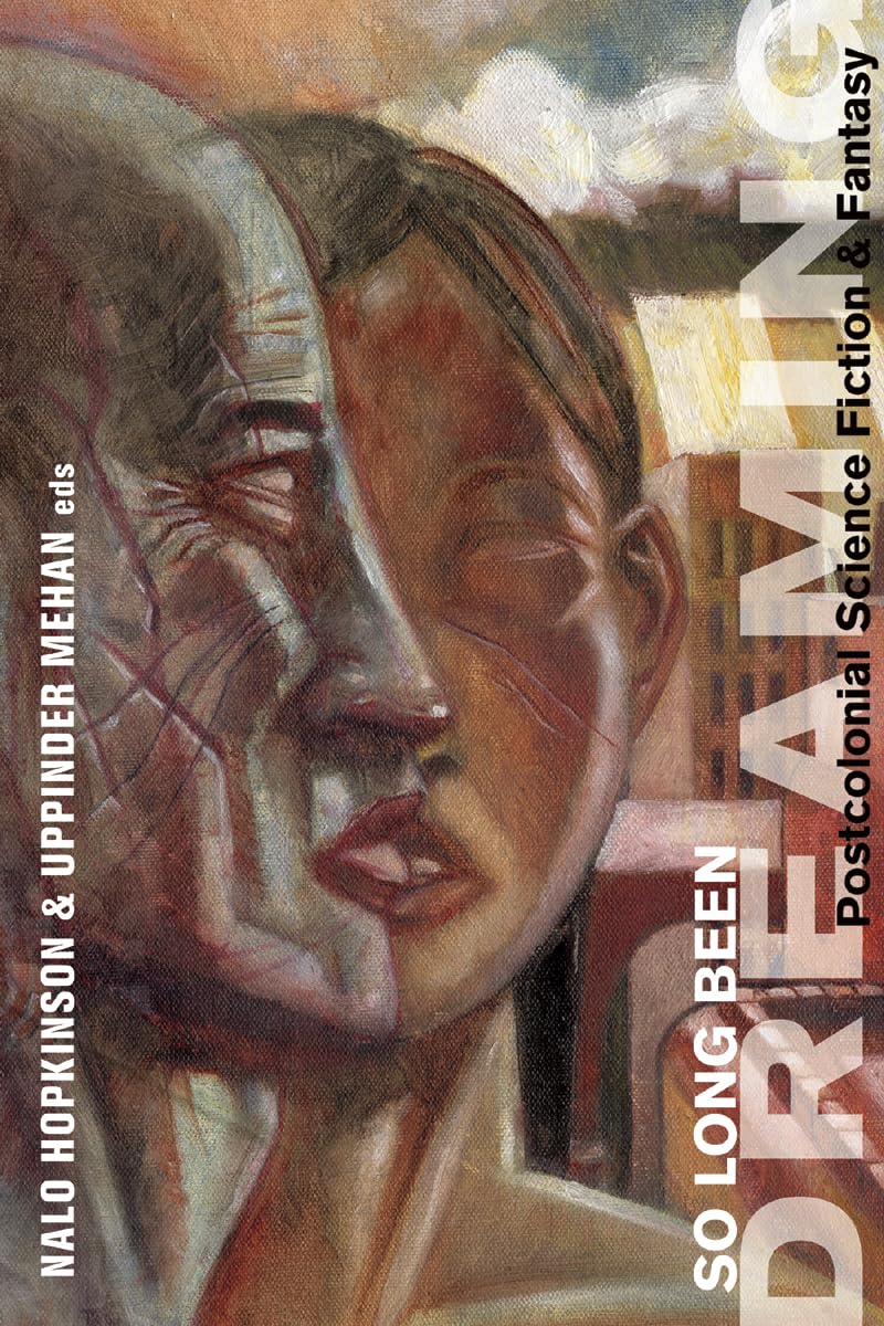 So Long Been Dreaming. Hopkinson, Mehan, Delany, (INT) 9781551521589 New**