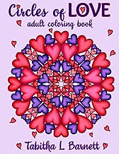 Circles of Love: Adult Coloring Book Heart-themed Mandalas
