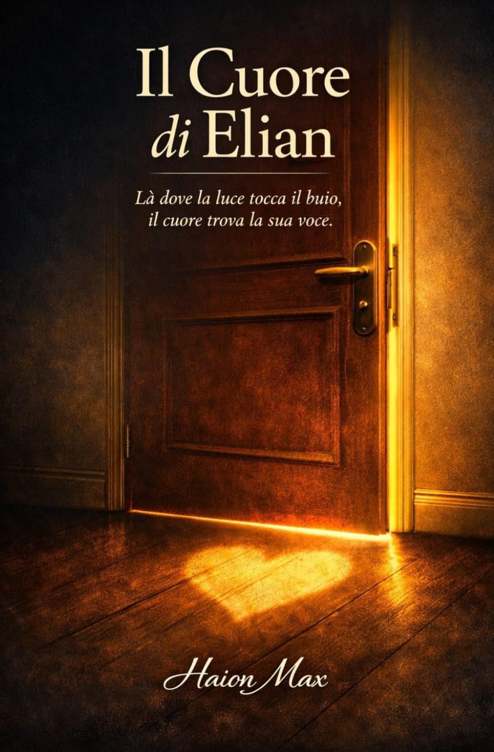 Il Cuore di Elian: Là dove la luce tocca il buio, il cuore trova la sua luce.