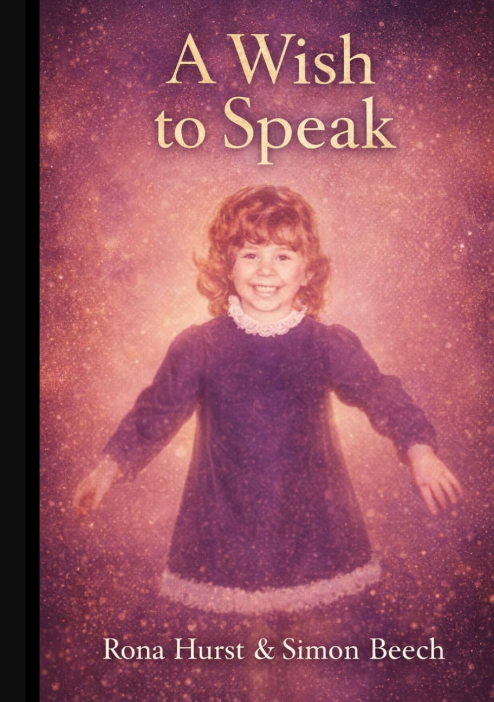 A Wish to Speak: Deluxe Edition with Colour Photos