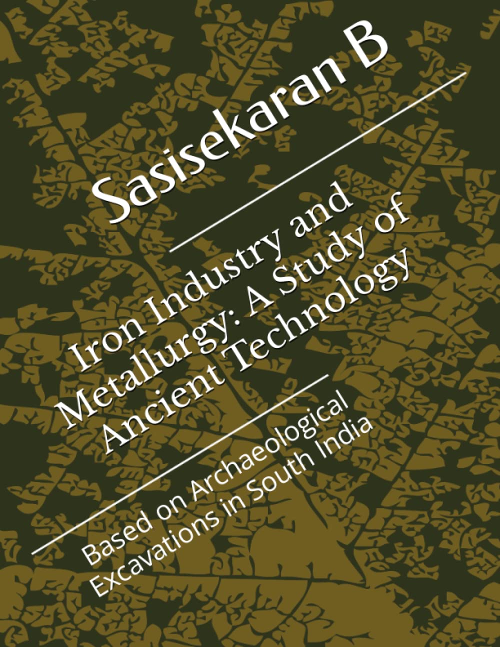 Iron Industry and Metallurgy: A Study of Ancient Technology