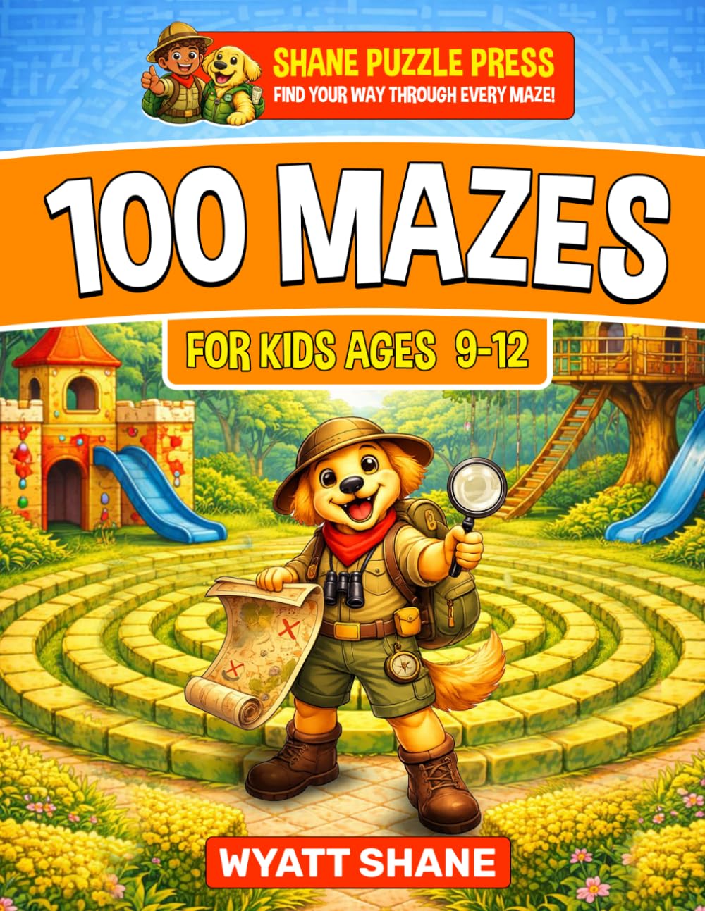 100 mazes for kids 9-12: A Screen-Free Maze Activity Book That Builds Focus, Confidence, and Problem-Solving Skills (The Focus Builders Maze Series)