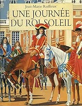 Download Une journée du Roi-Soleil PDF