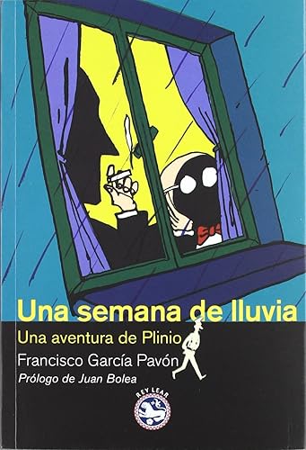 UNA SEMANA DE LLUVIA: Una aventura de Plinio (REY LEAR LIBROS)
