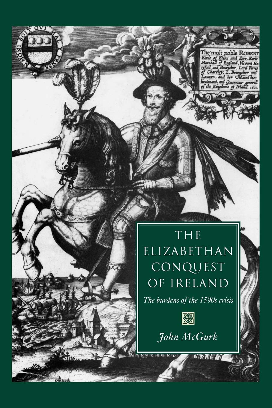 The Elizabethan conquest of Ireland: The 1590s crisis