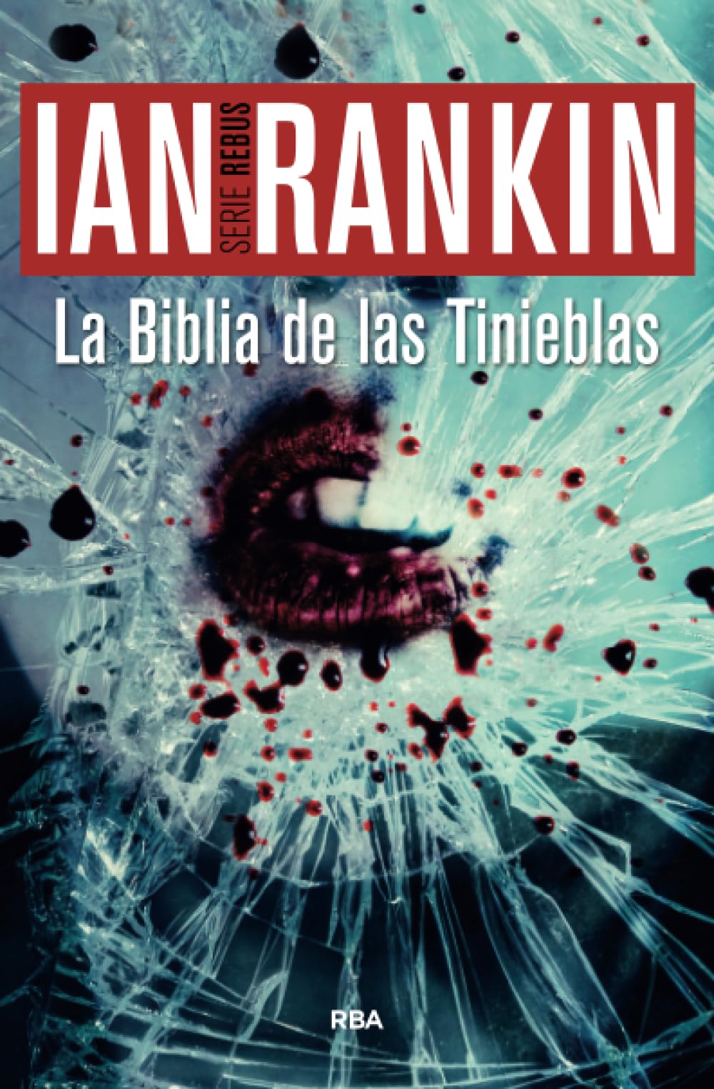 La Biblia de las Tinieblas (John Rebus) (Spanish Edition)
