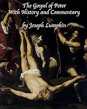 The Gospel of Peter with History and Commentary