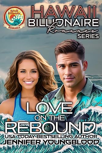 Love on the Rebound (Hawaii Billionaire Romance)