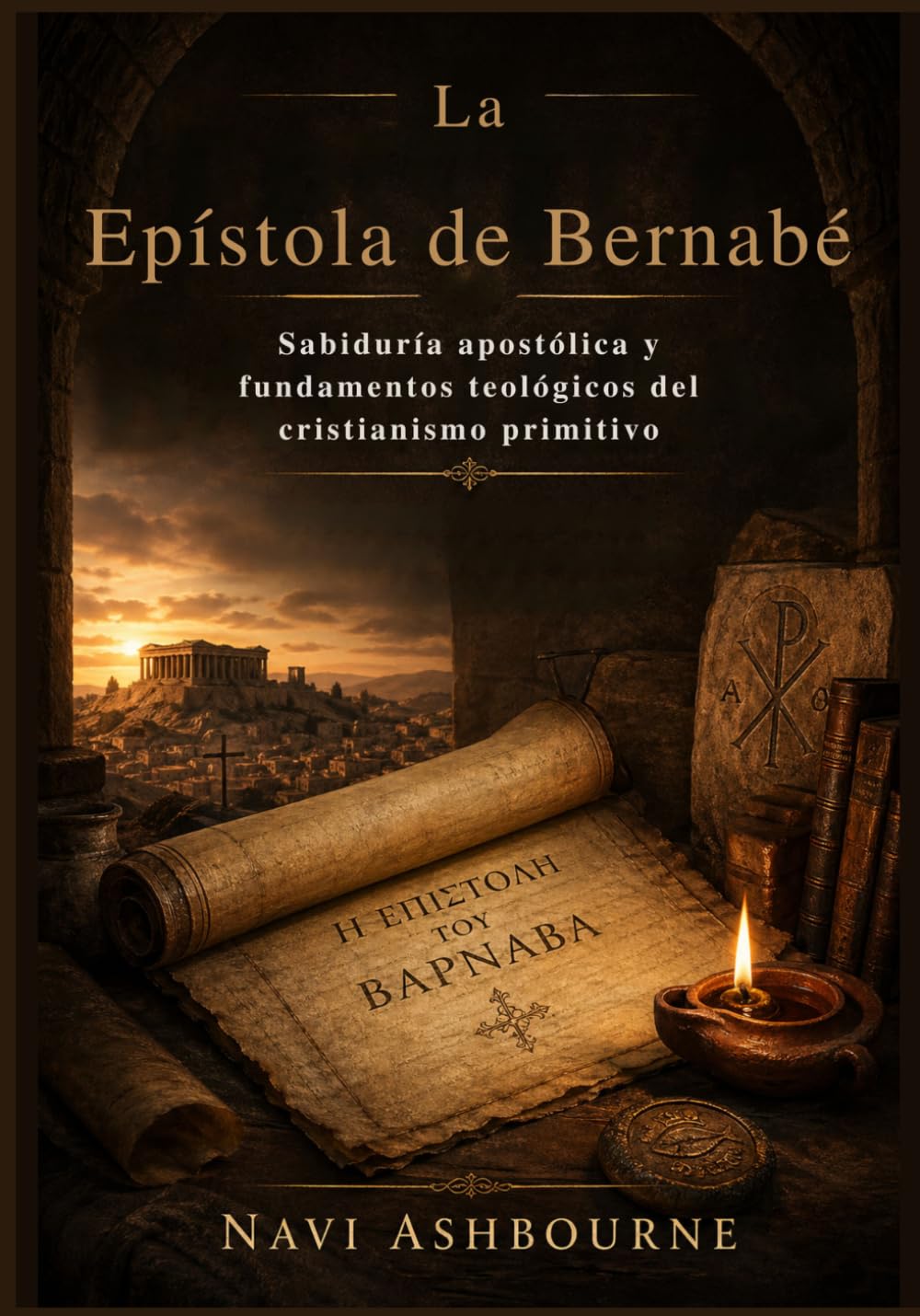 La Epístola de Bernabé: Sabiduría apostólica y fundamentos teológicos del cristianismo primitivo