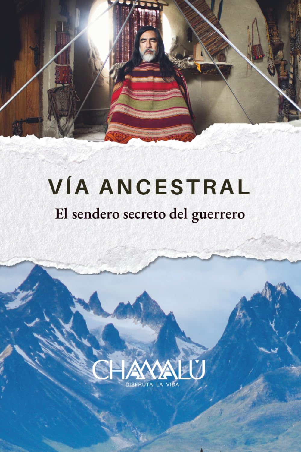 Vía Ancestral: El sendero secreto del guerrero