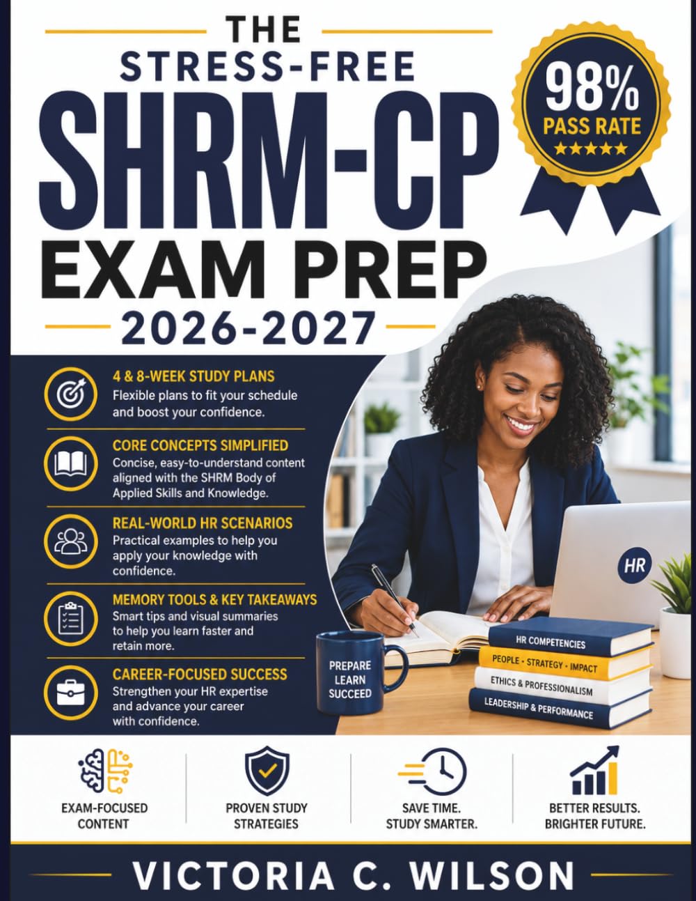 THE STRESS-FREE SHRM-CP EXAM PREP 2026-2027: A Clear, Confidence-Building Study Guide with Practice Questions, Smart Test Strategies, and Proven Methods to Pass Your Exam Without Overwhelm