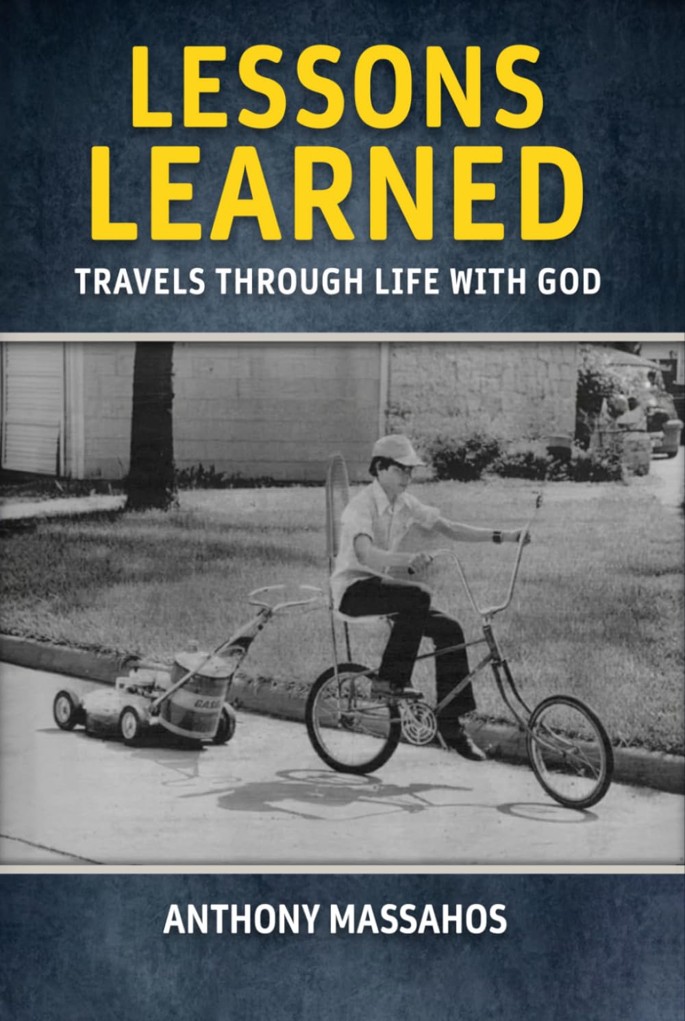 Lessons Learned: Travels Through Life With God