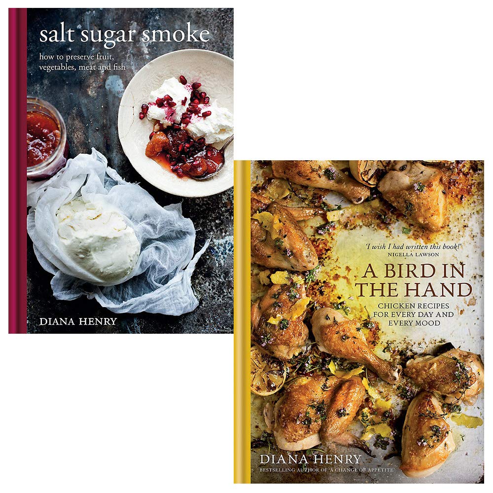 Salt sugar smoke [board book], a bird in the hand diana henry collection 2 books set