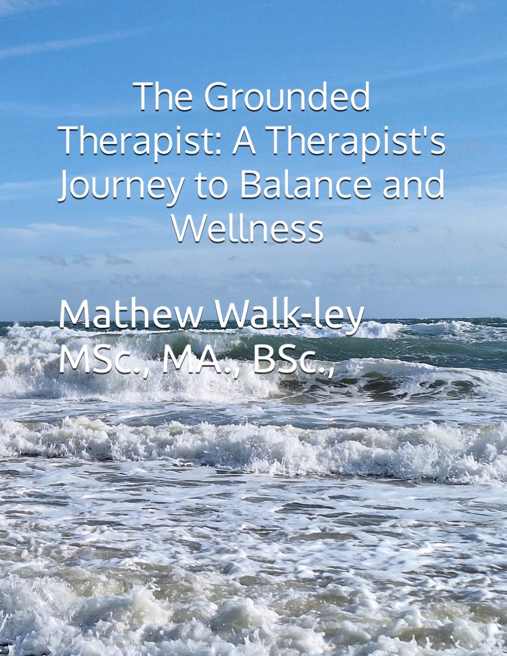 The Grounded Therapist: A Therapist's Journey to Balance and Wellness