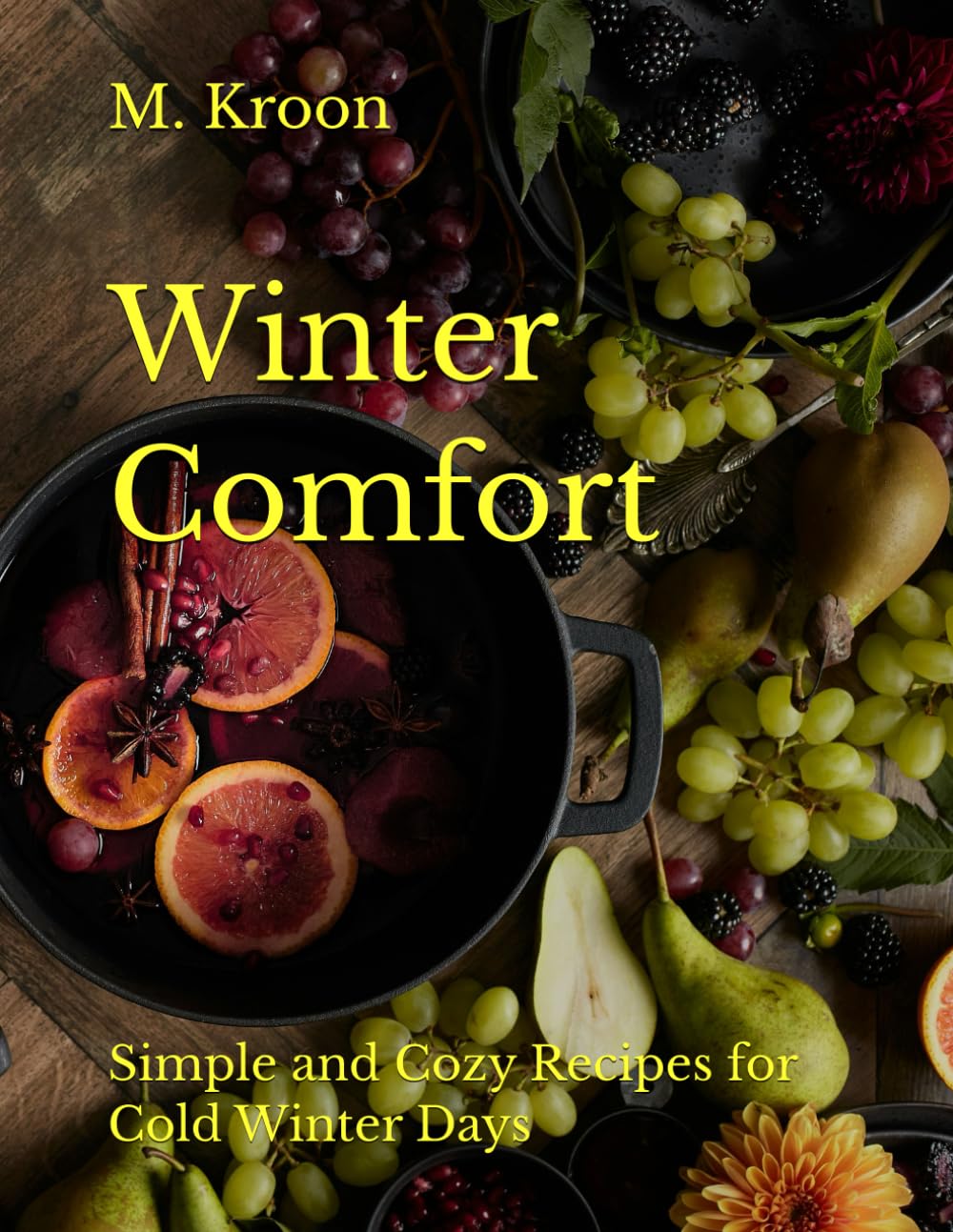Winter Comfort: Simple and Cozy Recipes for Cold Winter Days