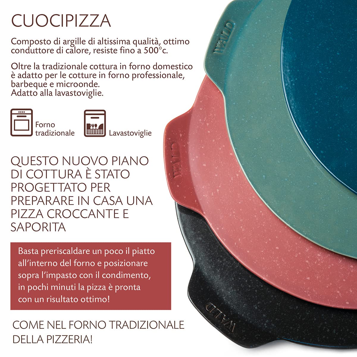Wald - Cuoci Pizza in Argilla, per Cottura su Barbecue, Forno e Microonde fino a 500°C. Piastra Smaltata per Preparare in Casa Pizze Croccanti e Saporite. 4 Colori diametro cm 33