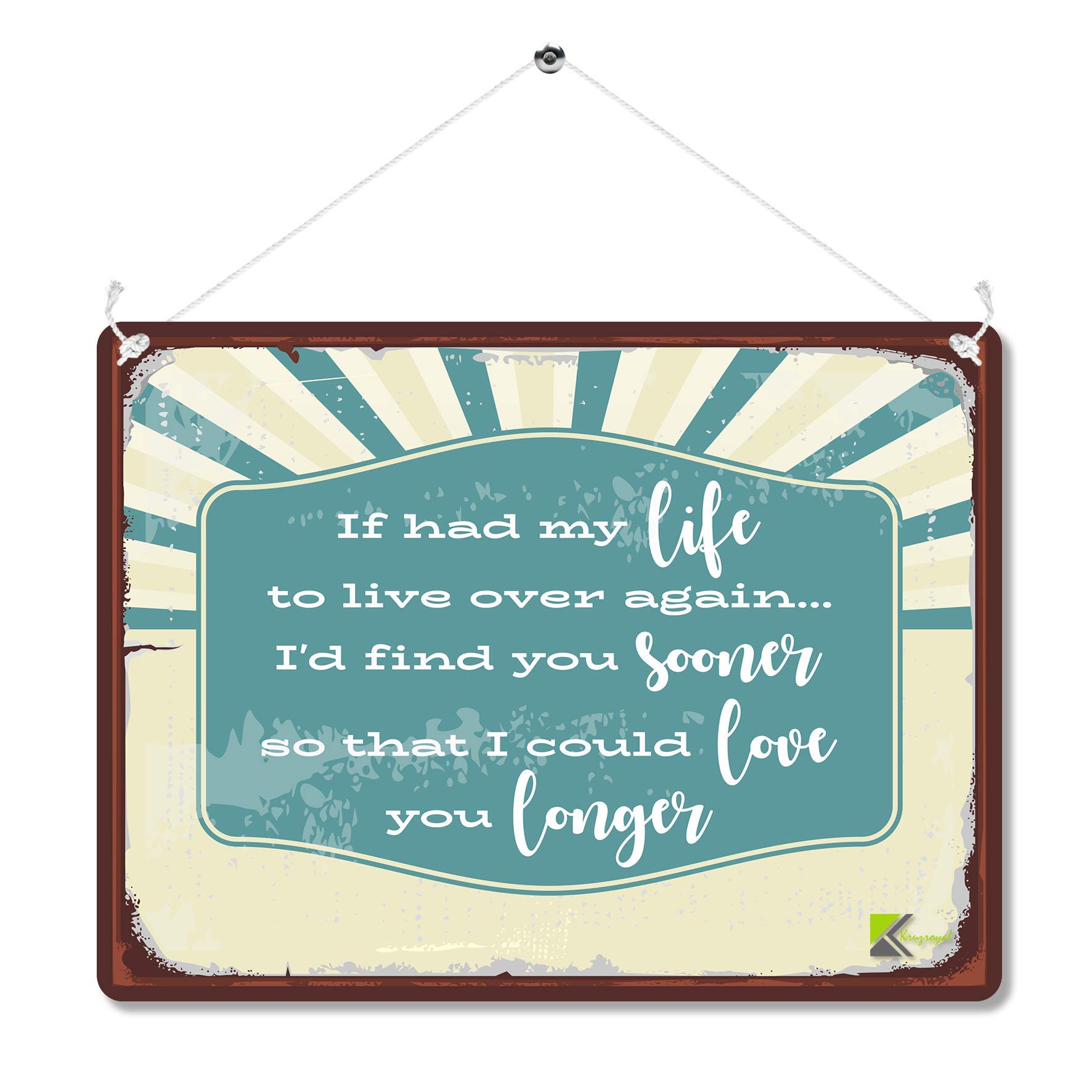 Kruzroyal Romantic Love Quote Metal Wall Sign, If I Had My Life To Live Over Again Plaque Gift, Retro Vintage Tin Decor for Home or Bedroom, 20x15cm MP052