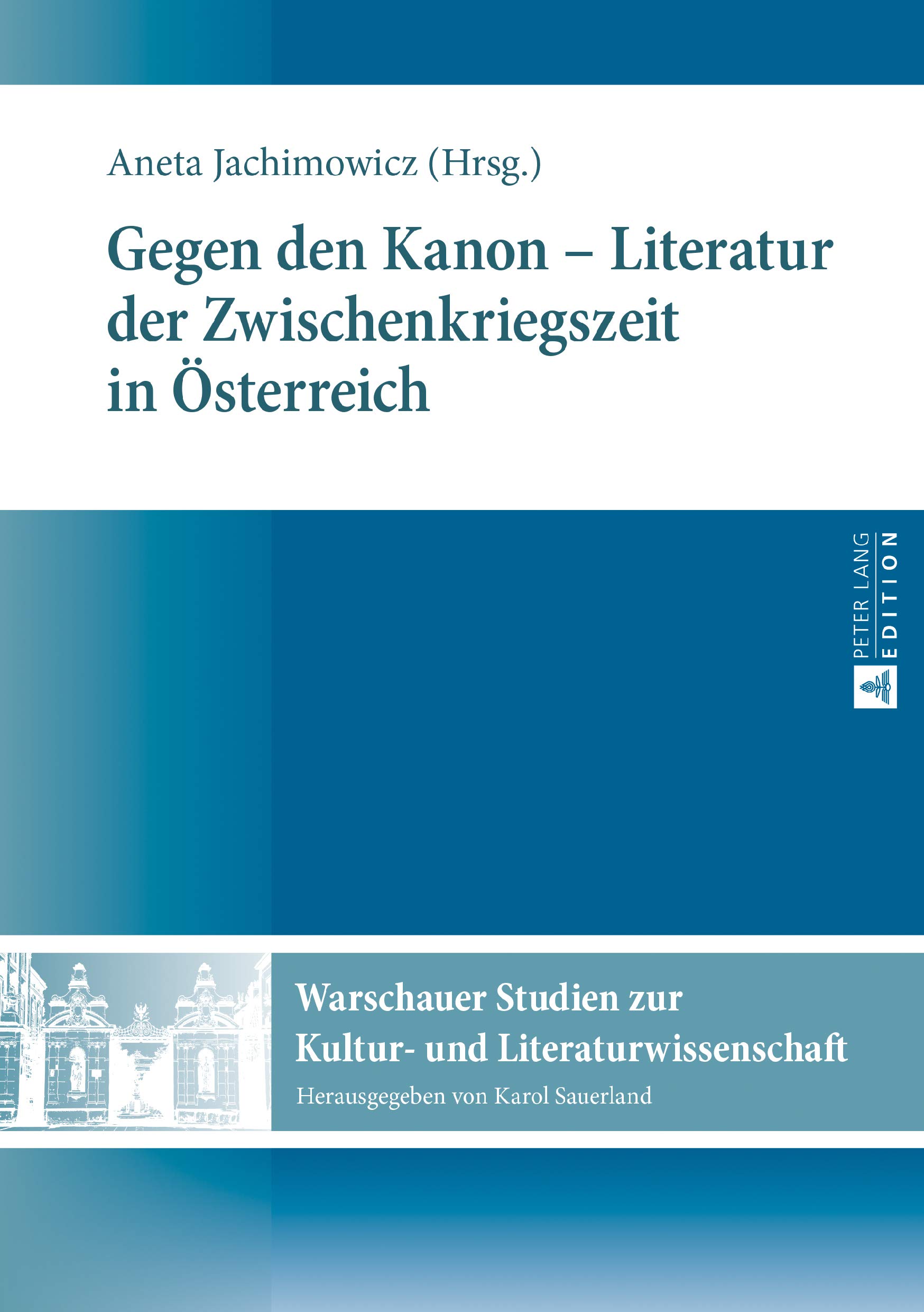 Gegen den Kanon – Literatur der Zwischenkriegszeit in Oesterreich