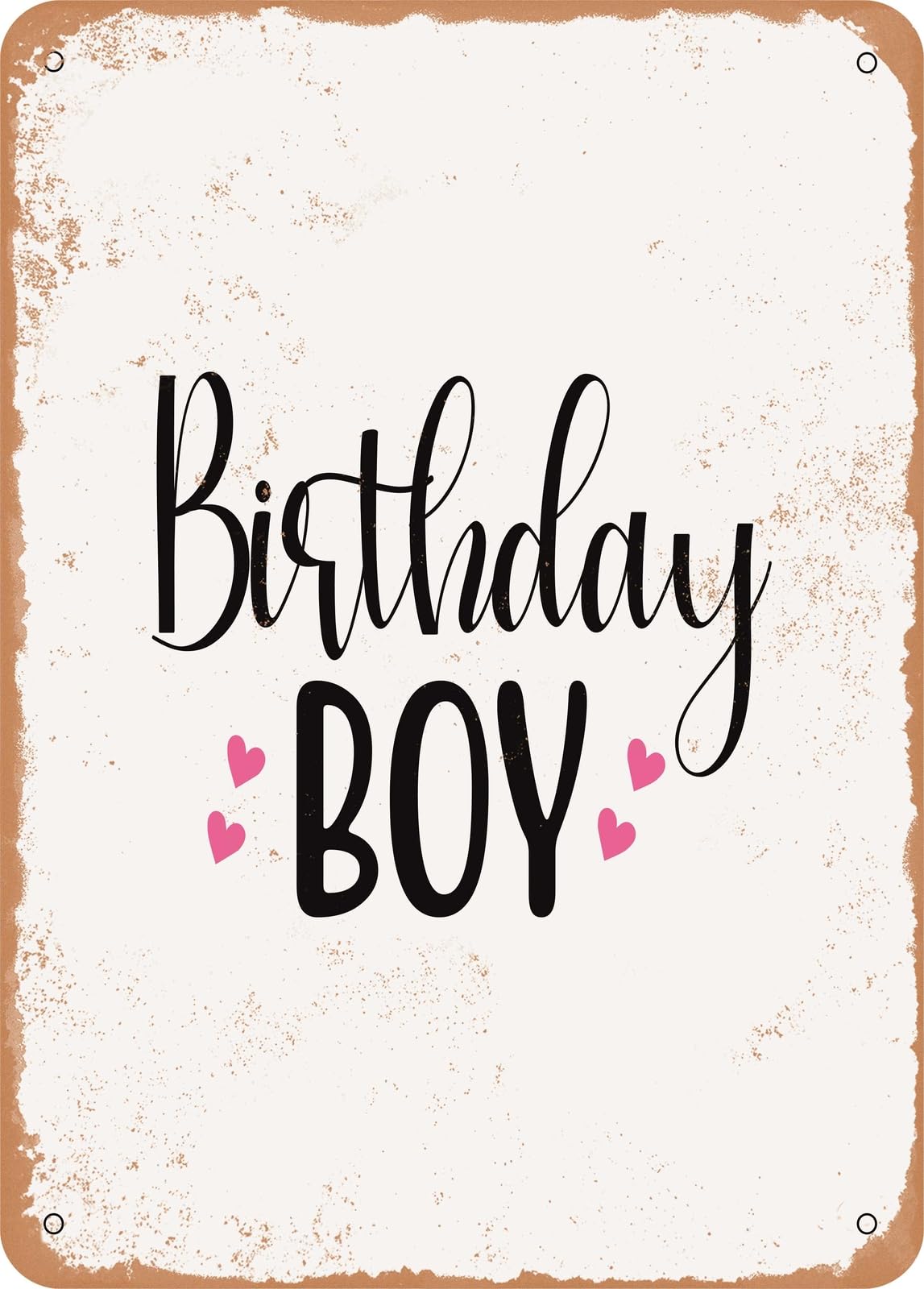 Metal Sign - Birthday Boy - 5 - Vintage Rusty Look home decor