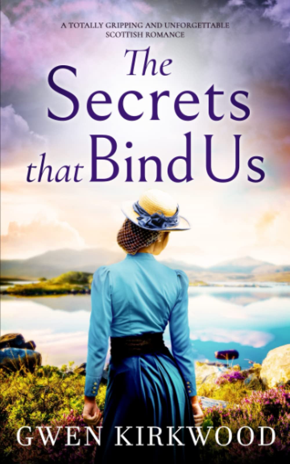 THE SECRETS THAT BIND US a totally gripping and unforgettable Scottish romance (The Maxwell Family Quartet)