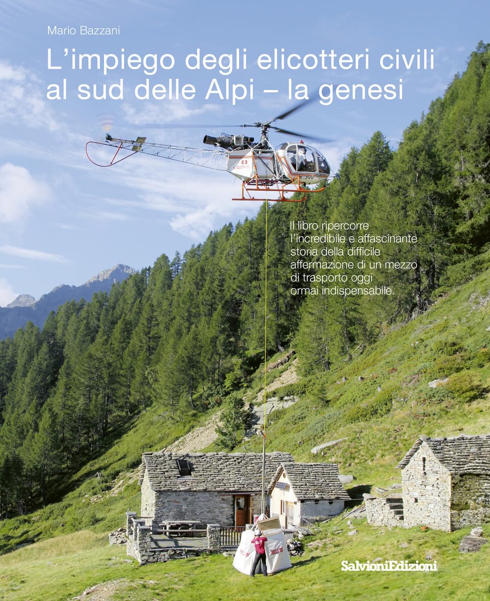 L'impiego Degli Elicotteri Civili Al Sud Delle Alpi - La Genesi - 4