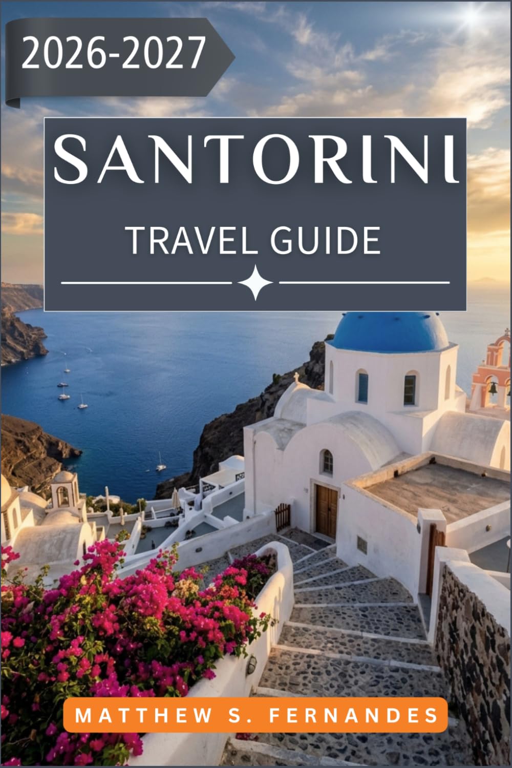 Santorini Travel Guide 2026-2027: Plan Your Caldera Escape with Insider Tips on Wine, Beaches, Cuisine, and Island Life