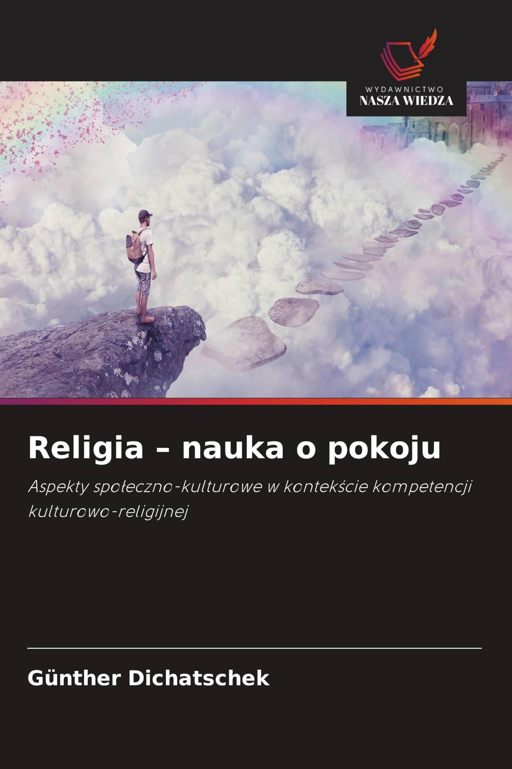 Religia - nauka o pokoju: Aspekty spo¿eczno-kulturowe w kontek¿cie kompetencji kulturowo-religijnej