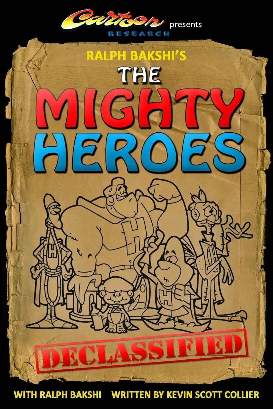 Ralph Bakshi's The Mighty Heroes Declassified (Cartoon Research Books) Paperback โ November 15, 2017