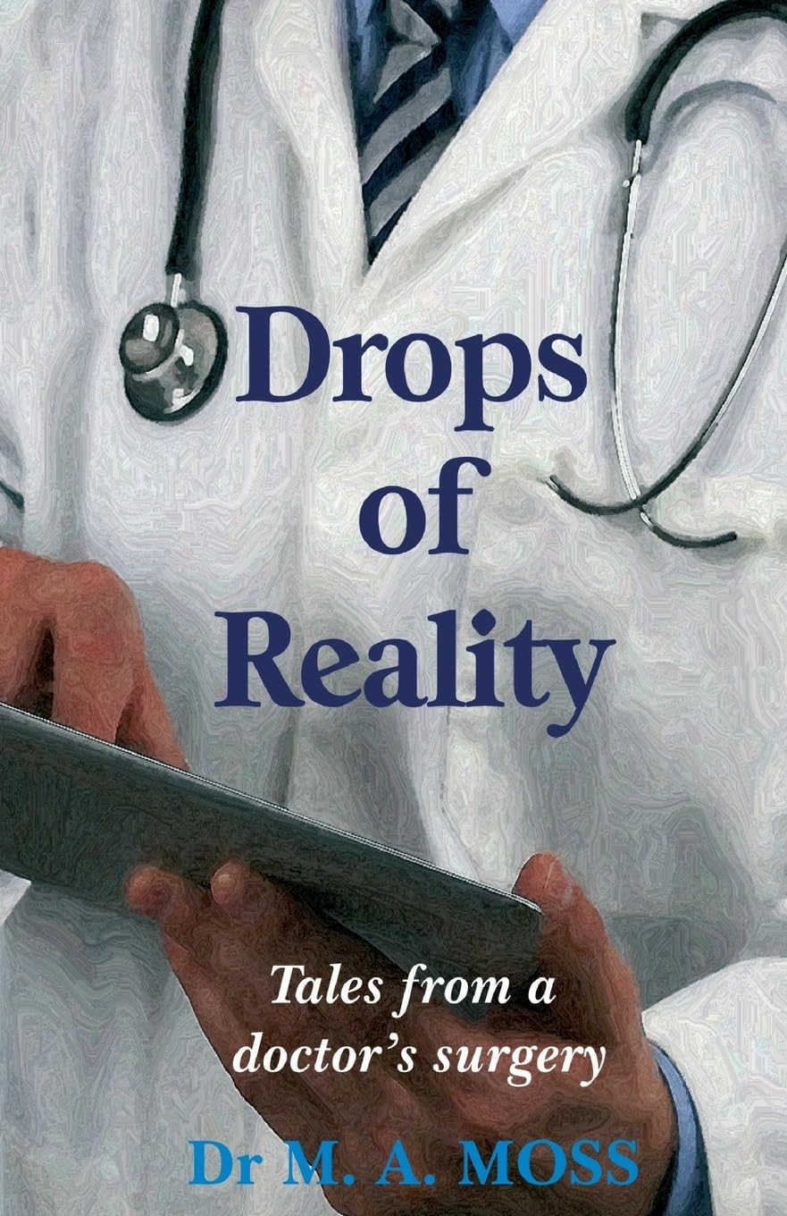 Drops of Reality: Tales from a doctor's surgery: 1