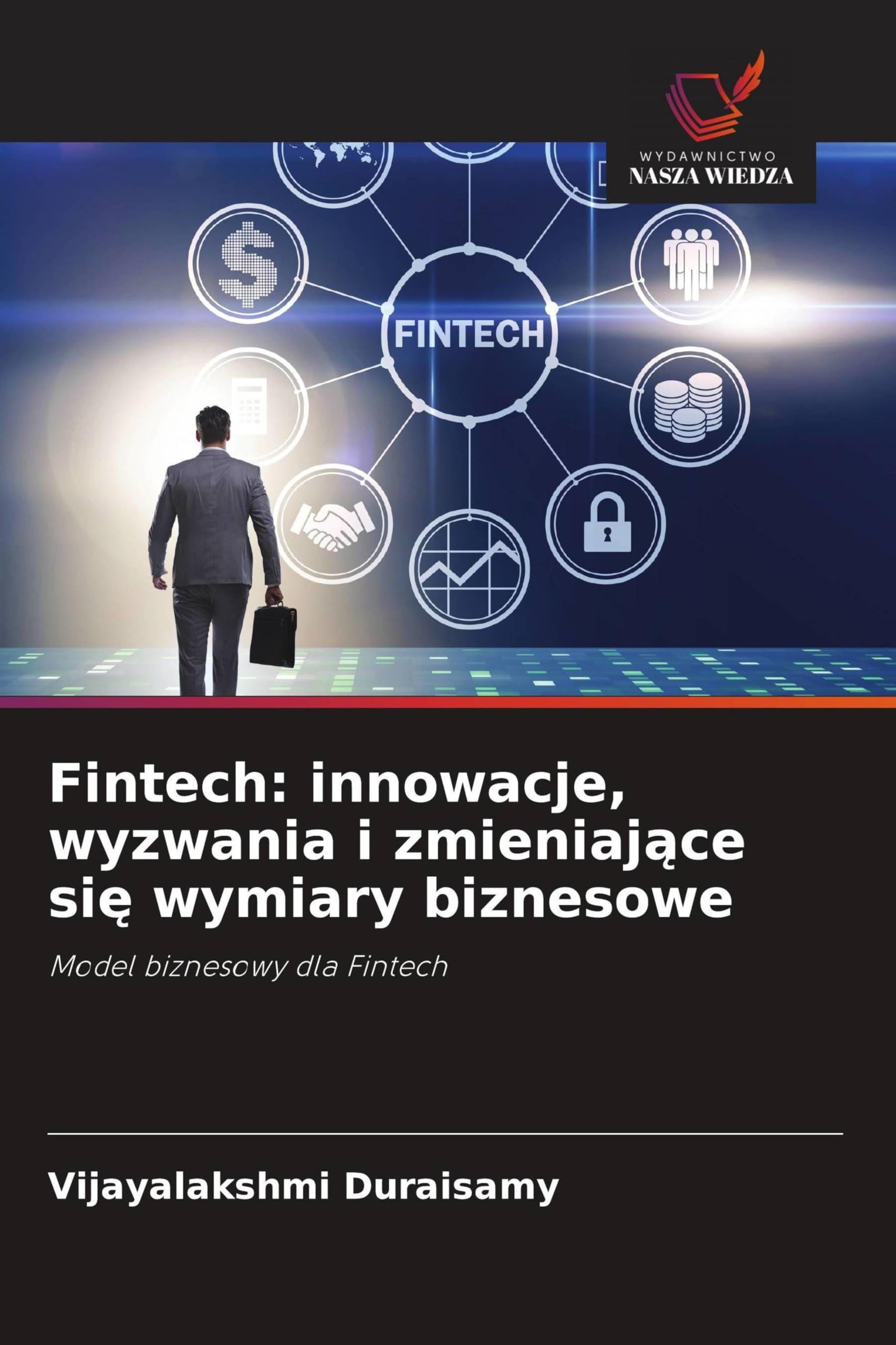 Fintech: innowacje, wyzwania i zmieniające się wymiary biznesowe