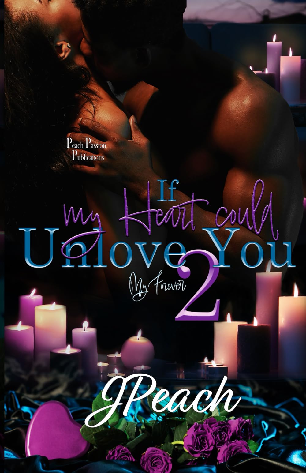 If My Heart Could Unlove You 2: My Forever