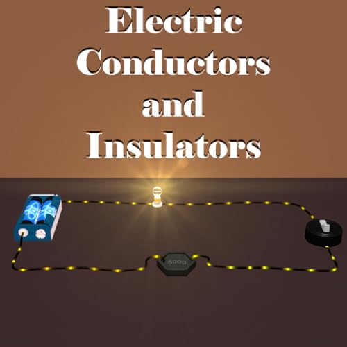 insulator conductor - Electric Conductors and Insulators