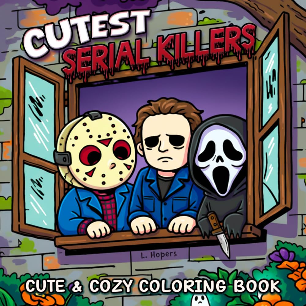 Cutest Serial Killers: A Cozy Kawaii Horror Coloring Book with 50 Cute but Creepy Killers in Relaxing, Dark Humor-Filled Scenes for Teens & Adults