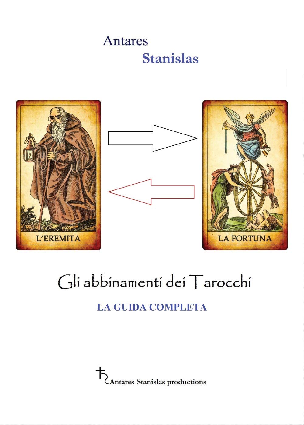 Abbinamenti Dei Tarocchi. La Guida Completa - 4