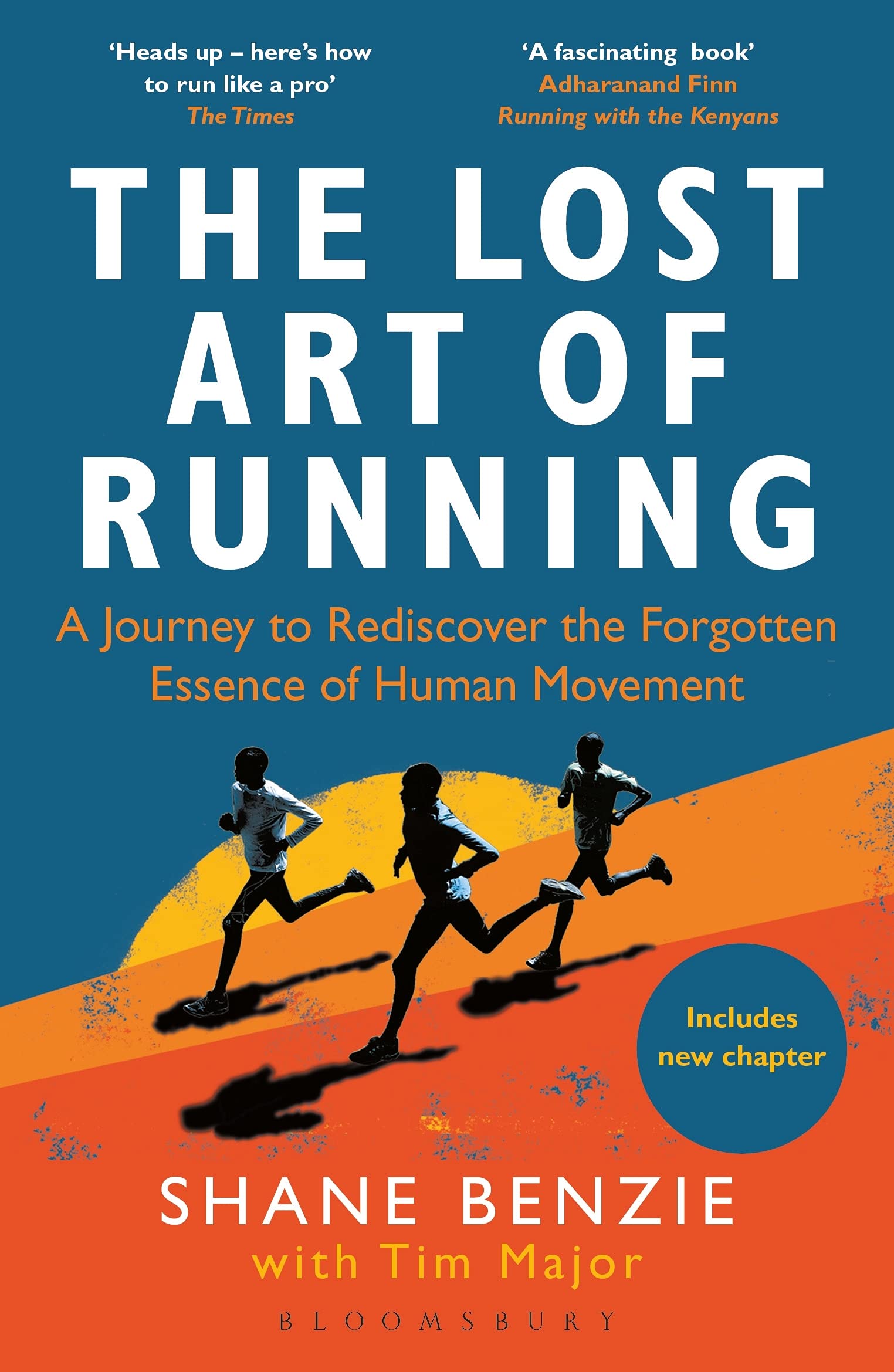 The Lost Art of Running A Journey to Rediscover the Forgotten Essence of Huma...