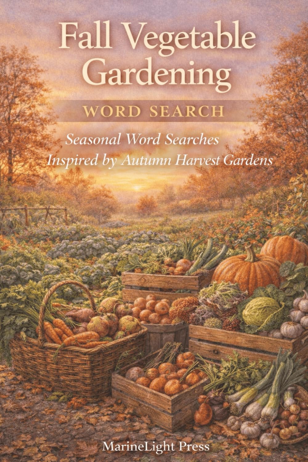 Fall Vegetable Gardening Word Search: Seasonal Word Searches Inspired by Autumn Harvest Gardens