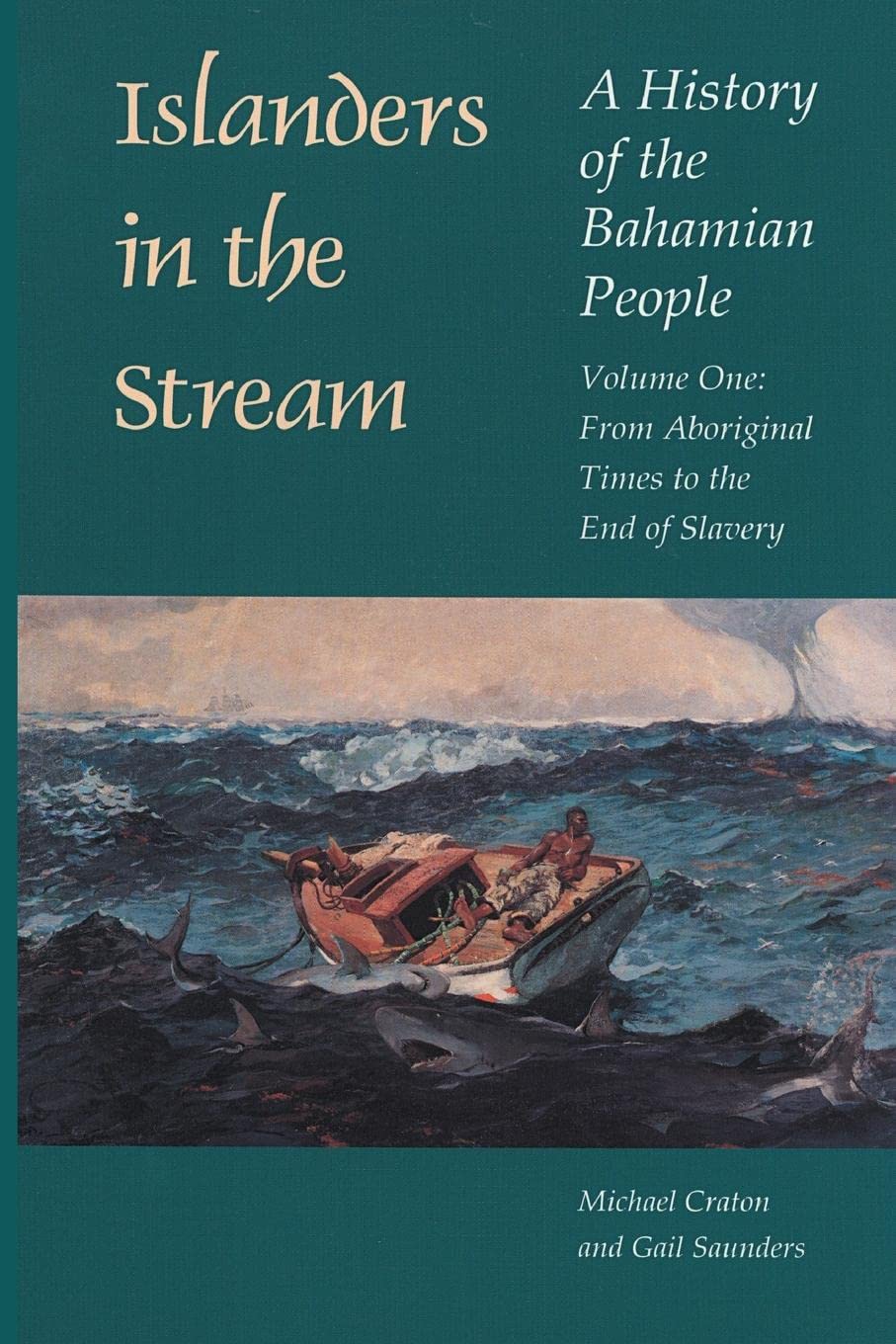 Islanders in the Stream: A History of the Bahamian People: Volume One ...