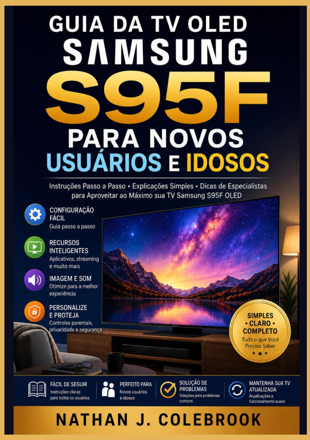 Guia da TV OLED Samsung S95F para Novos Usuários e Idosos: Configuração, recursos inteligentes, conectividade e orientações práticas para o uso diário