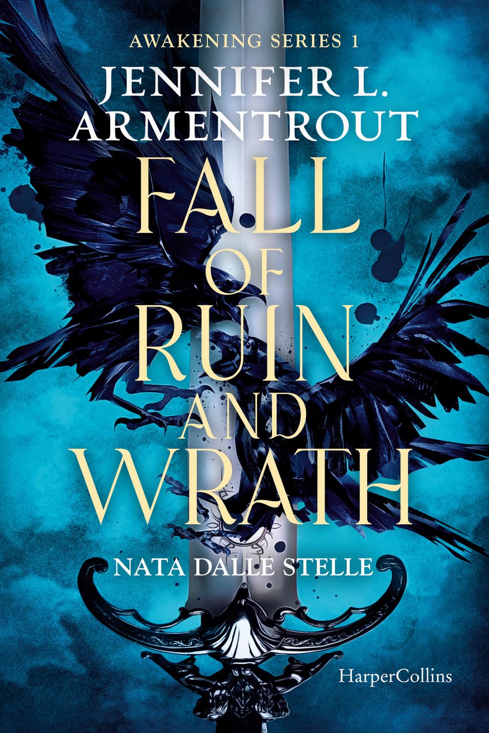 Fall Of Ruin And Wrath. Nata Dalle Stelle. Awakening Series (Vol. 1) - 4
