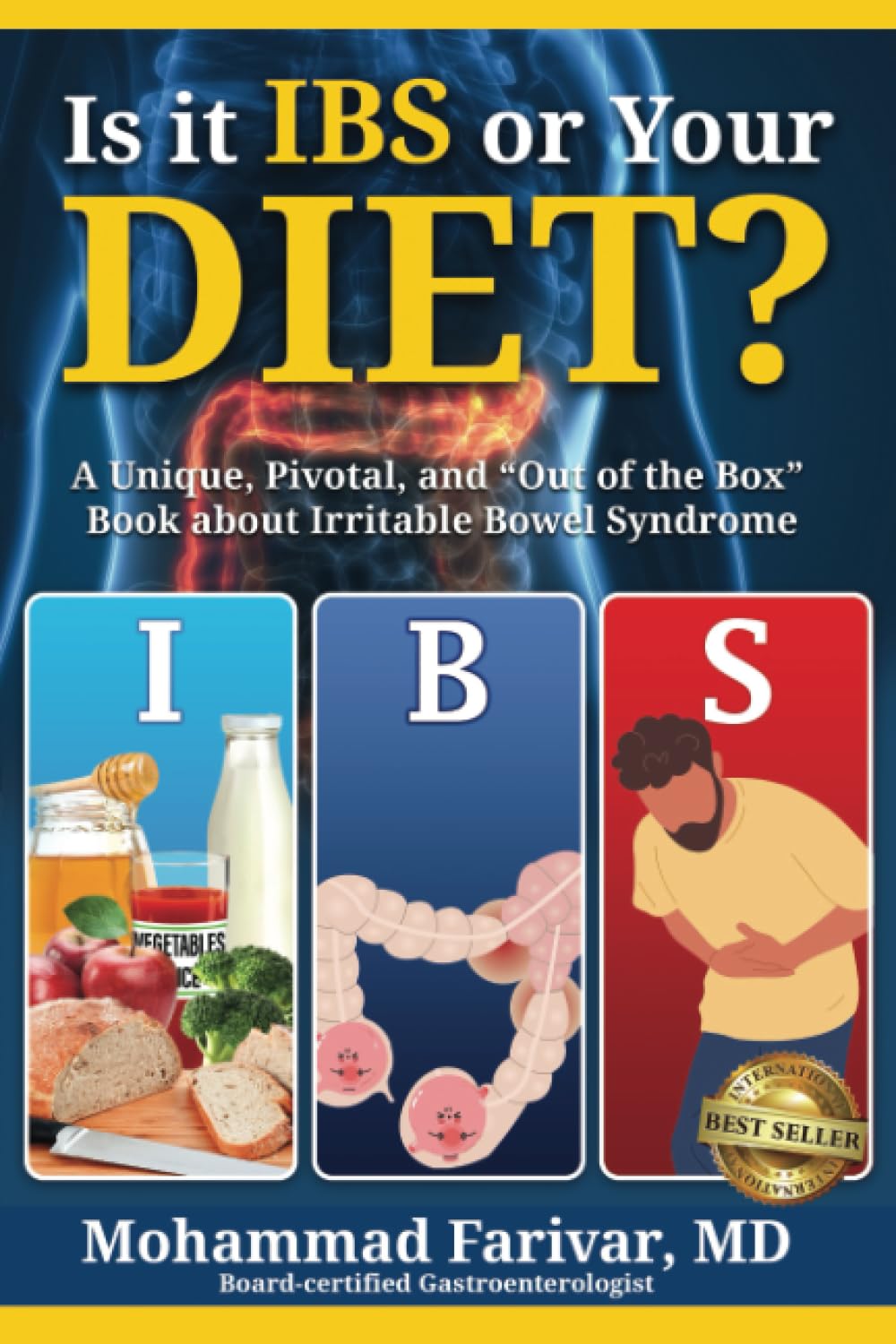 Is it IBS or Your DIET?: A Unique, Pivotal, and “Out of the Box” Book about Irritable Bowel Syndrome