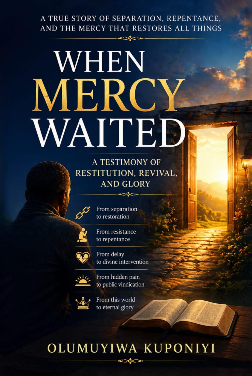 WHEN MERCY WAITED: A Testimony of Restitution, Revival, and Glory