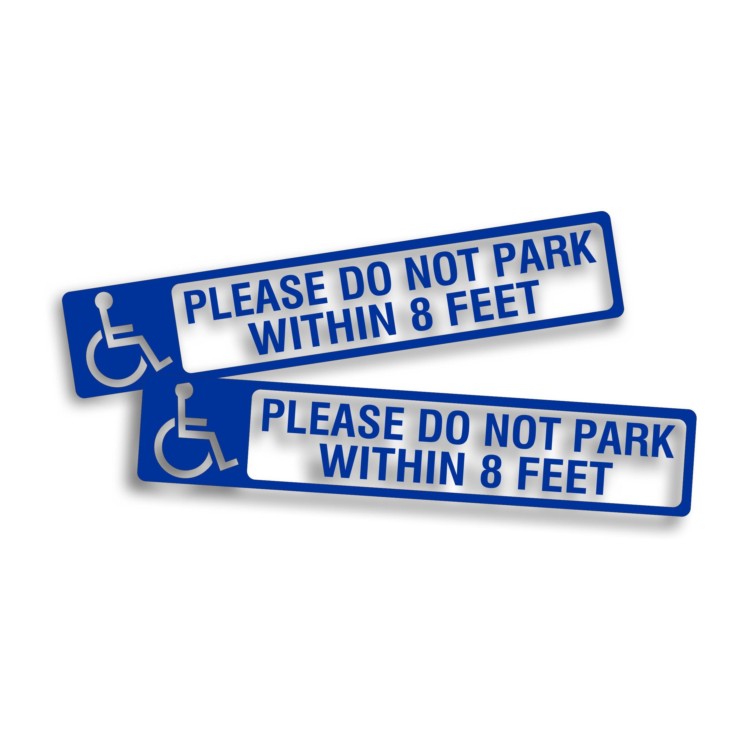 2X Handicap Decal Bumper Sticker Please Don't Park Within 8 Ft Access Clearance for Handicapped Van Bus Vehicle with Disability Lift 2.25 x 13.25 Inch Cut from 3M Vinyl Open Background