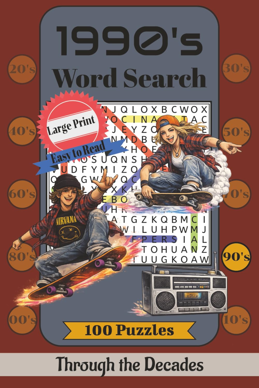 1990s Word Search Puzzle Book: Large Print Nostalgic Puzzles About Movies, Television, Music, Fashion, and Pop Culture (Through the Decades)