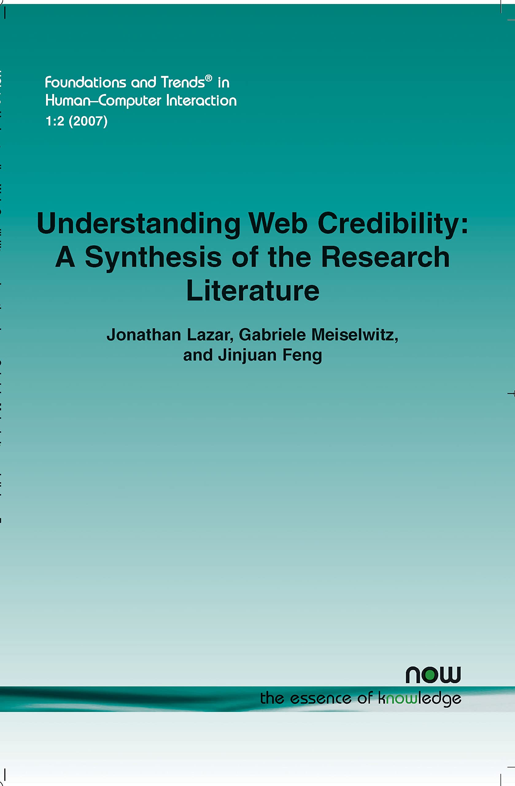 Buy Understanding Web Credibility: A Synthesis of the Research Literature (Foundations and Trends® in Human-Computer Interaction) — BookShops.in