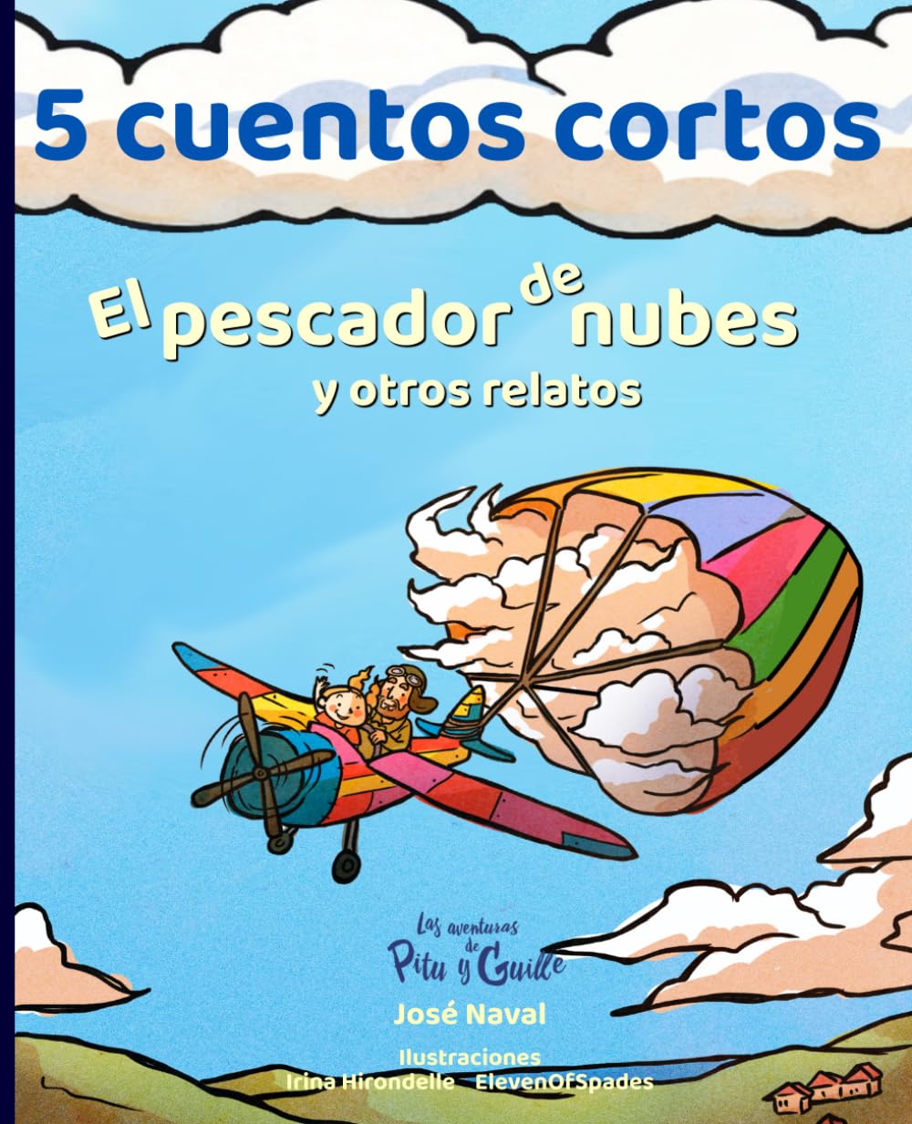 El pescador de nubes y otros relatos: Colección Noche de Cuentos (Las Aventuras de Pitu y Guille)