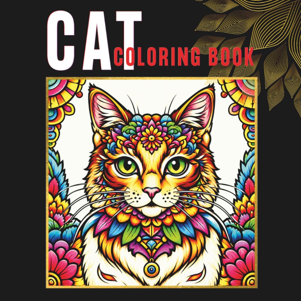 Cat Coloring Book: Featuring 30 Cute Cat Illustrations for Relaxation, Mindfulness, Creativity, and Everyday Coloring Enjoyment