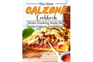 The Essential Calzone Cookbook