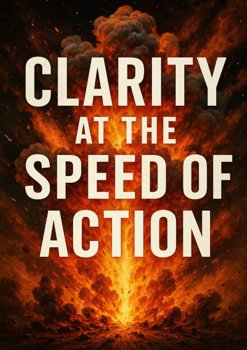 Clarity at the Speed of Action: A Precision Framework for Announcing Decisions, Explaining Rationale, and Guiding What Comes Next